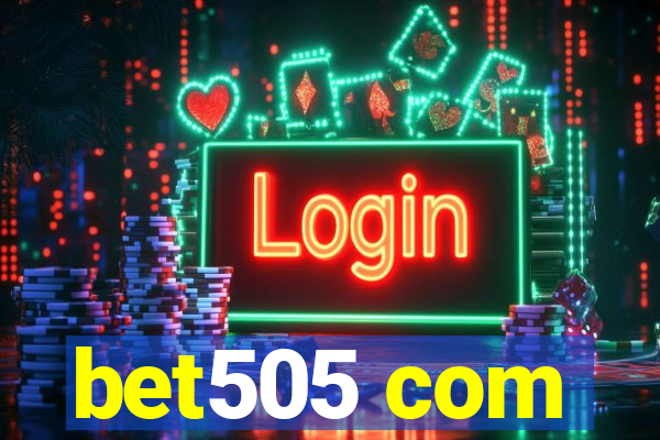 bet505 com